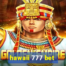 hawaii 777 bet